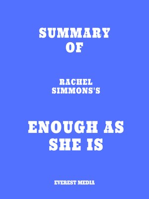 cover image of Summary of Rachel Simmons's Enough As She Is